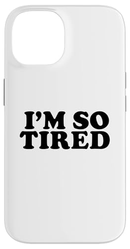 Ich bin so müde Hülle für iPhone 14 Ich bin so müde Hülle für iPhone 14 von Miftees