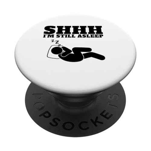 Psst, ich schlafe immer noch PopSockets Klebender PopGrip Psst, ich schlafe immer noch PopSockets Klebender PopGrip von Miftees