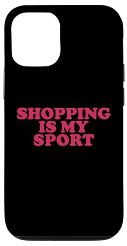 Shopping is my Sport Hülle für iPhone 12/12 Pro von Miftees
