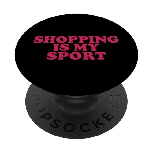 Shopping is my Sport PopSockets Klebender PopGrip Shopping is my Sport PopSockets Klebender PopGrip von Miftees