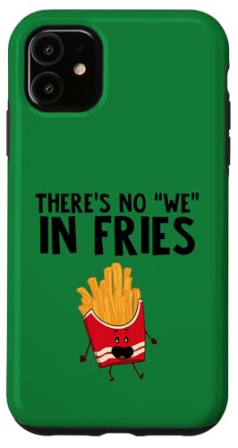 There is no We in Fries Hülle für iPhone 11 von Miftees