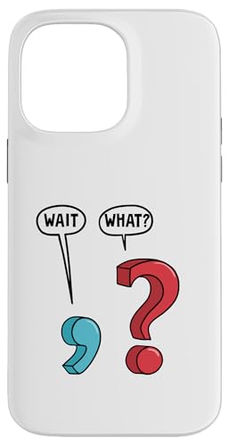Wait What Grammar Comma And Question Mark Hülle für iPhone 14 Pro Max Wait What Grammar Comma And Question Mark Hülle für iPhone 14 Pro Max von Miftees