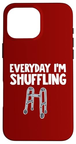 Walker Everyday I'm shuffling Hülle für iPhone 16 Pro Max Walker Everyday I'm shuffling Hülle für iPhone 16 Pro Max von Miftees