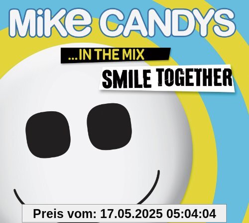 Smile Together-in the Mix Smile Together-in the Mix von Mike Candys