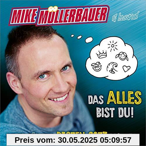 Das alles bist du! von Mike Müllerbauer