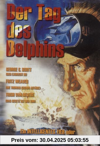 Der Tag des Delphins - Ein intelligentes Tier, oder eine tödliche Waffe? von Mike Nichols