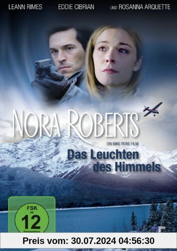 Nora Roberts - Das Leuchten des Himmels von Mike Robe