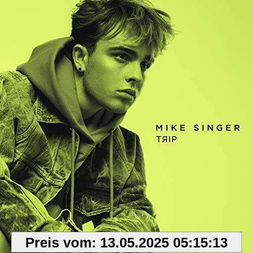 Trip von Mike Singer