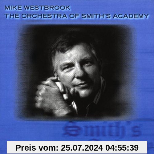 Orchestra of Smith'S Academy von Mike Westbrook