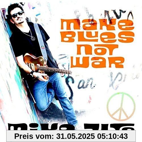 Make Blues Not War von Mike Zito