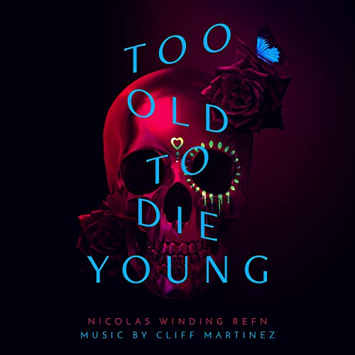 Too Old to Die Young (Original Series Soundtrack) [Vinyl LP] von Milan Records