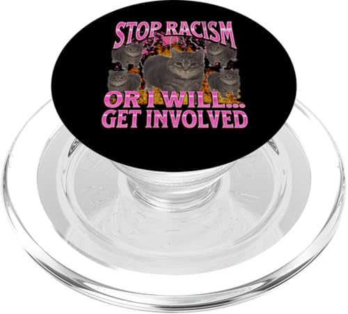 Hör auf mit Rassismus oder ich engagiere mich Lustiges Katzen-Meme-Bootleg PopSockets PopGrip für MagSafe Hör auf mit Rassismus oder ich engagiere mich Lustiges Katzen-Meme-Bootleg PopSockets PopGrip für MagSafe von MildlyPerturbed