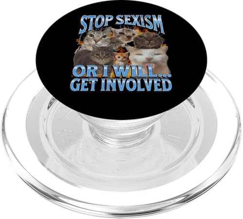 Hör auf mit Sexismus oder ich engagiere mich Lustiges Katzen-Meme-Bootleg PopSockets PopGrip für MagSafe Hör auf mit Sexismus oder ich engagiere mich Lustiges Katzen-Meme-Bootleg PopSockets PopGrip für MagSafe von MildlyPerturbed