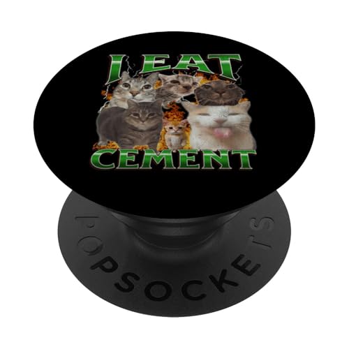 I Eat Cement Funny Cat Meme Bootleg Grafik PopSockets Klebender PopGrip I Eat Cement Funny Cat Meme Bootleg Grafik PopSockets Klebender PopGrip von MildlyPerturbed