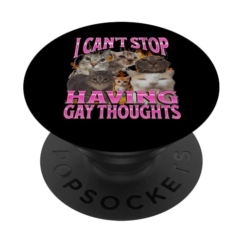 Ich kann nicht aufhören, schwule Gedanken zu haben Lustiges Katzen-Meme-Bootleg PopSockets Klebender PopGrip Ich kann nicht aufhören, schwule Gedanken zu haben Lustiges Katzen-Meme-Bootleg PopSockets Klebender PopGrip von MildlyPerturbed