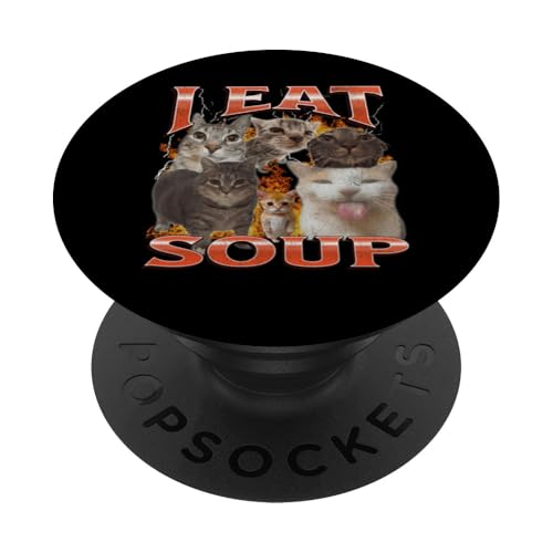Soup Funny Cat Meme Bootleg Grafik PopSockets Klebender PopGrip von MildlyPerturbed