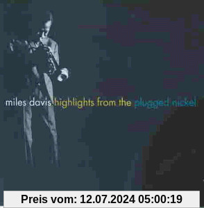 Highlights From The Plugged Nickel von Miles Davis