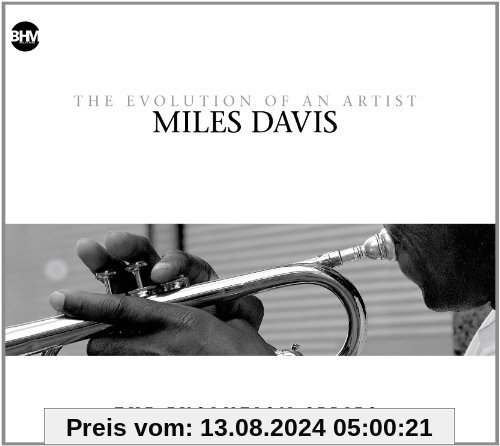 Miles Davis-the Evolution of An Artist von Miles Davis