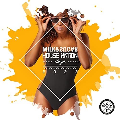 Milk & Sugar House Nation Ibiza 2022 von Milk&Sugar