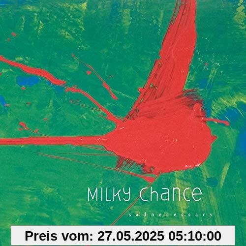 Sadnecessary (2019 Edition) von Milky Chance