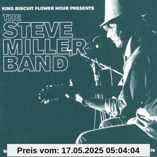 King Biscuit Flower Hour Presents von Miller, Steve Band
