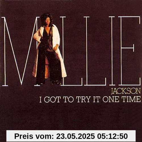 I Got to Try It One Time I Got to Try It One Time von Millie Jackson
