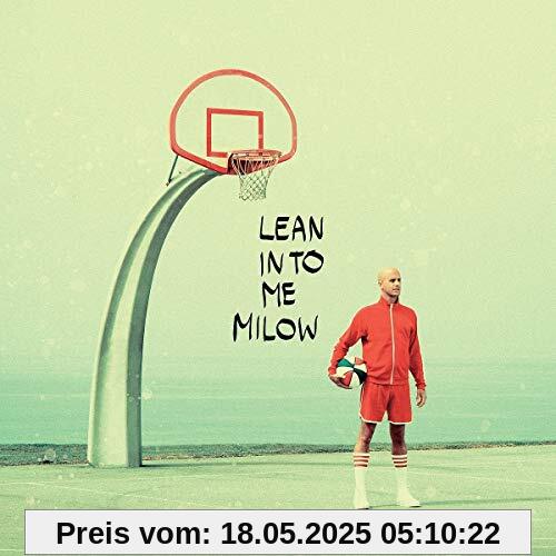 Lean Into Me Lean Into Me von Milow