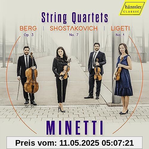String Quartets Berg Op.3; Shostakovich No.7, Lige String Quartets Berg Op.3; Shostakovich No.7, Lige von Minetti Quartett