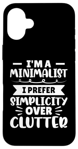 Ich bin ein Minimalist - Ich bevorzuge Einfachheit gegenüber Unordnung Hülle für iPhone 16 Plus Ich bin ein Minimalist - Ich bevorzuge Einfachheit gegenüber Unordnung Hülle für iPhone 16 Plus von Minimalism And Simplicity Design Ideas