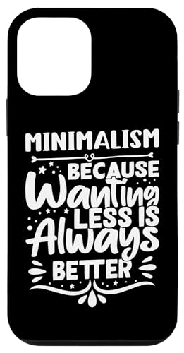 Minimalismus - Because Wanting Less Is Always Better Hülle für iPhone 12 mini Minimalismus - Because Wanting Less Is Always Better Hülle für iPhone 12 mini von Minimalism And Simplicity Design Ideas