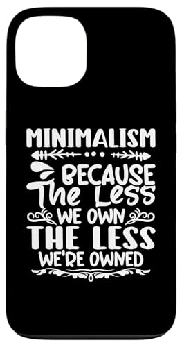 Minimalismus – denn je weniger wir besitzen, desto weniger sind wir im Besitz Hülle für iPhone 13 Minimalismus – denn je weniger wir besitzen, desto weniger sind wir im Besitz Hülle für iPhone 13 von Minimalism And Simplicity Design Ideas