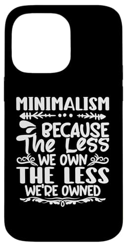 Minimalismus – denn je weniger wir besitzen, desto weniger sind wir im Besitz Hülle für iPhone 14 Pro Max Minimalismus – denn je weniger wir besitzen, desto weniger sind wir im Besitz Hülle für iPhone 14 Pro Max von Minimalism And Simplicity Design Ideas