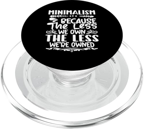 Minimalismus – denn je weniger wir besitzen, desto weniger sind wir im Besitz PopSockets PopGrip für MagSafe Minimalismus – denn je weniger wir besitzen, desto weniger sind wir im Besitz PopSockets PopGrip für MagSafe von Minimalism And Simplicity Design Ideas