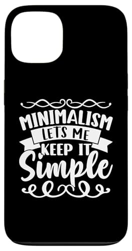 Minimalismus: Minimalismus Lets Me Keep It Simple Hülle für iPhone 13 Minimalismus: Minimalismus Lets Me Keep It Simple Hülle für iPhone 13 von Minimalism And Simplicity Design Ideas