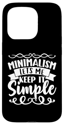 Minimalismus: Minimalismus Lets Me Keep It Simple Hülle für iPhone 15 Pro Minimalismus: Minimalismus Lets Me Keep It Simple Hülle für iPhone 15 Pro von Minimalism And Simplicity Design Ideas