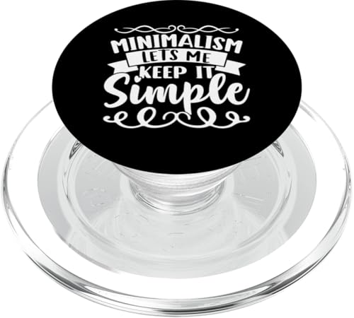 Minimalismus: Minimalismus Lets Me Keep It Simple PopSockets PopGrip für MagSafe Minimalismus: Minimalismus Lets Me Keep It Simple PopSockets PopGrip für MagSafe von Minimalism And Simplicity Design Ideas