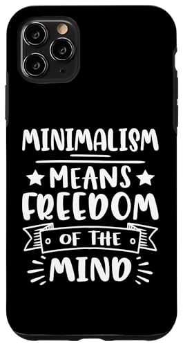 Minimalismus: Minimalismus bedeutet Freiheit des Geistes Hülle für iPhone 11 Pro Max Minimalismus: Minimalismus bedeutet Freiheit des Geistes Hülle für iPhone 11 Pro Max von Minimalism And Simplicity Design Ideas