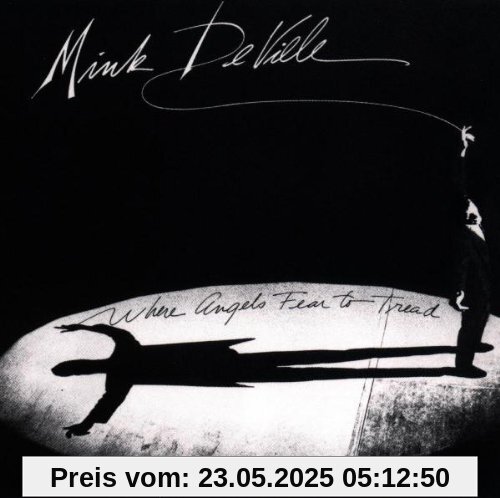 Where Angels Fear To Tread Where Angels Fear To Tread von Mink Deville