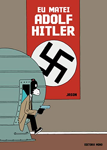 Eu Matei Adolf Hitler von Mino