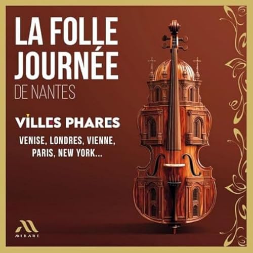 La Folle Journée de Nantes 2025 - Villes Phares von Mirare