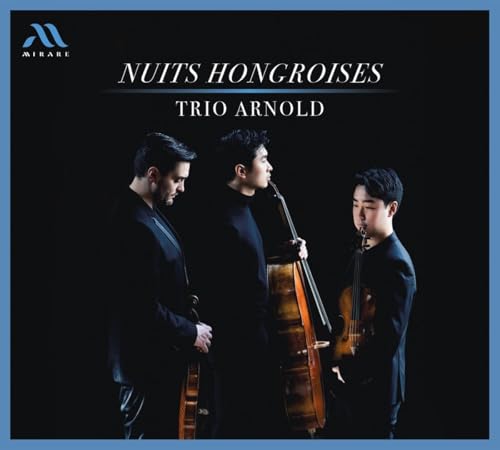 Nuits Hongroises (Werke Für Streichtrio) von Mirare