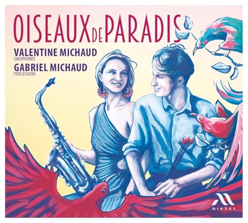 Oiseaux de Paradis (Saxophones and Percussions) von Mirare