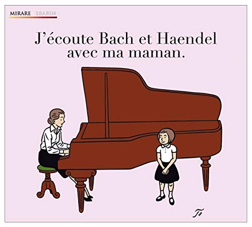 Xiao-Mei, Queffelec, Hantai - J Ecoute Bach & Handel Avec Mon M von Mirare