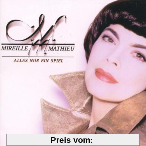 Alles Nur Ein Spiel von Mireille Mathieu