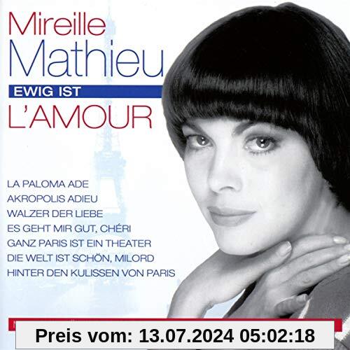 Ewig Ist l'Amour-Meine Schönsten Melodien von Mireille Mathieu