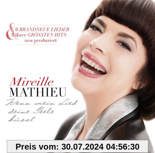 Wenn Mein Lied Deine Seele Küsst von Mireille Mathieu