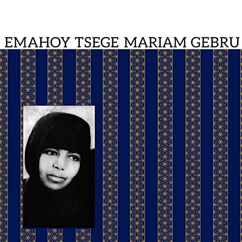 Emahoy Tsege Mariam Gebru Emahoy Tsege Mariam Gebru von Mississippi Records