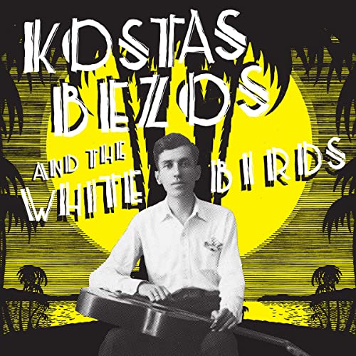 Kostas Bezos and the White Birds [Vinyl LP] von Mississippi Records / Cargo