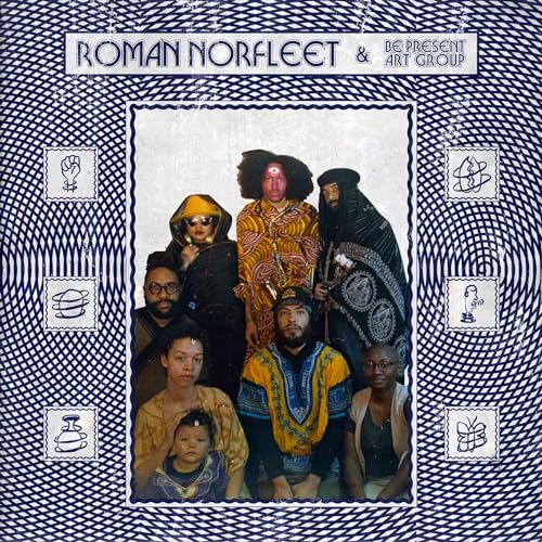 Roman Norfleet and Be Present Art Group [Vinyl LP] von Mississippi Records / Cargo