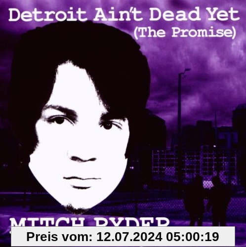 Detroit Ain't Dead Yet von Mitch Ryder